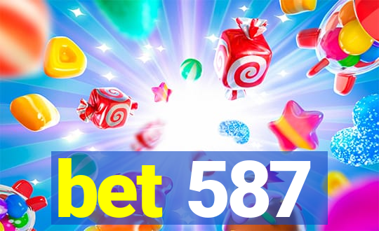 bet 587